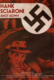 Richard Hank Sciaroni: Shot Down Richard Hank Sciaroni: Shot Down