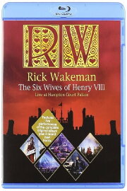 Rick Wakeman: The Six Wives of Henry VIII. Live at Hampton Court Palace Rick Wakeman: The Six Wives of Henry VIII. Live at Hampton Court Palace