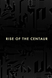 Rise of the Centaur