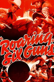 Roaring Six Guns Roaring Six Guns
