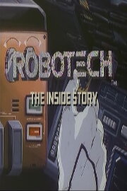 Robotech: The Inside Story Robotech: The Inside Story