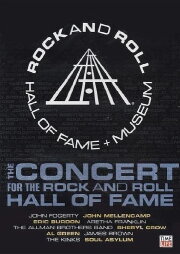 Rock and Roll Hall of Fame: The Concert for the Rock and Roll Hall of Fame Rock and Roll Hall of Fame: The Concert for the Rock and Roll Hall of Fame