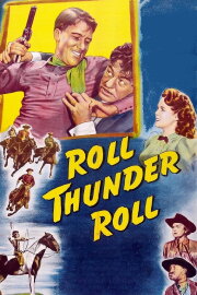 Roll, Thunder, Roll! Roll, Thunder, Roll!