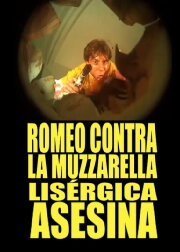Romeo Contra La Muzzarella Lisergica Asesina