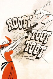 Rooty Toot Toot Rooty Toot Toot