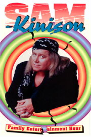 Sam Kinison: Family Entertainment Hour Sam Kinison: Family Entertainment Hour