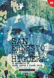 San Ernesto nace en la Higuera San Ernesto nace en la Higuera