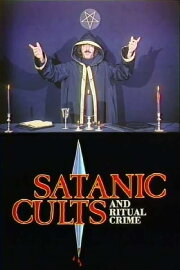 Satanic Cults and Ritual Crime Satanic Cults and Ritual Crime