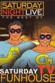 Saturday Night Live: The Best of Saturday TV Funhouse Saturday Night Live: The Best of Saturday TV Funhouse