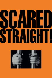 Scared Straight! Scared Straight!