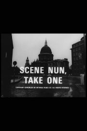 Scene Nun, Take One