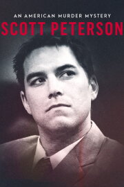 Scott Peterson: An American Murder Mystery Scott Peterson: An American Murder Mystery