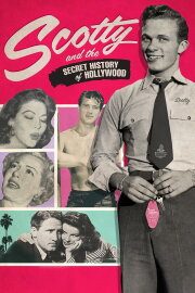 Scotty and the Secret History of Hollywood Scotty and the Secret History of Hollywood