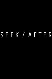 SEEK/AFTER
