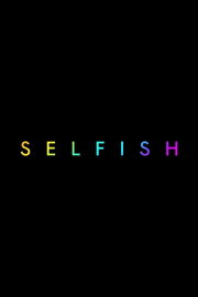 Selfish Selfish