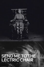 Send Me to the 'Lectric Chair