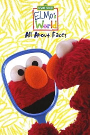 Sesame Street: Elmo's World: All about Faces Sesame Street: Elmo's World: All about Faces