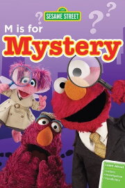 Sesame Street: M is for Mystery Sesame Street: M is for Mystery
