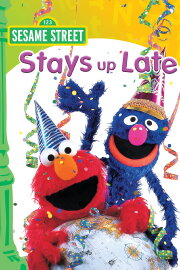 Sesame Street Stays Up Late! Sesame Street Stays Up Late!