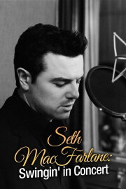 Seth MacFarlane: Swingin' in Concert Seth MacFarlane: Swingin' in Concert