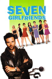 Seven Girlfriends Seven Girlfriends
