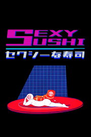 Sexy Sushi Sexy Sushi