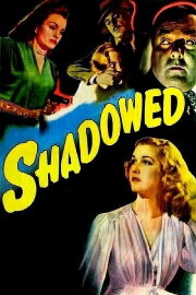 Shadowed Shadowed