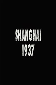 Shanghai 1937: Where World War II Began