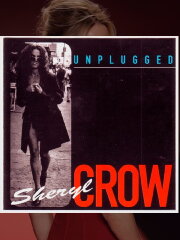 Sheryl Crow: MTV Unplugged Sheryl Crow: MTV Unplugged