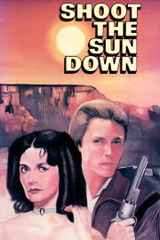 Shoot the Sun Down Shoot the Sun Down