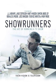 Showrunners: The Art of Running a TV Show Showrunners: The Art of Running a TV Show