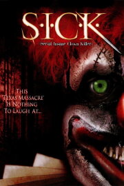 S.I.C.K. Serial Insane Clown Killer