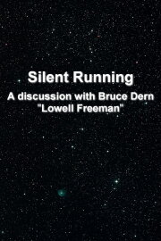 'Silent Running': A Discussion With Bruce Dern 'Lowell Freeman' 'Silent Running': A Discussion With Bruce Dern 'Lowell Freeman'