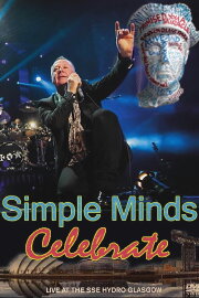 Simple Minds: Celebrate - Live at the SSE Hydro, Glasgow