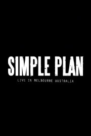 Simple Plan: Live from Australia Simple Plan: Live from Australia