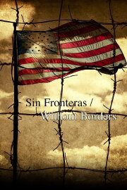 Sin Fronteras Without Borders Sin Fronteras Without Borders