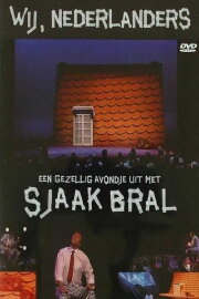 Sjaak Bral: Wij, Nederlanders Sjaak Bral: Wij, Nederlanders