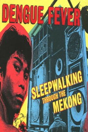 Sleepwalking Through The Mekong Sleepwalking Through The Mekong