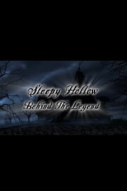 Sleepy Hollow: Behind the Legend Sleepy Hollow: Behind the Legend