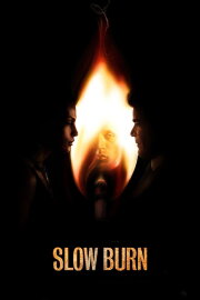 Slow Burn Slow Burn