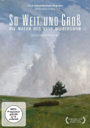 So Broad and Big: The Nature of Otto Modersohn So Broad and Big: The Nature of Otto Modersohn
