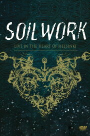 Soilwork : Live in the Heart of Helsinki
