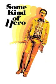 Some Kind of Hero Some Kind of Hero