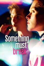 Something Must Break Something Must Break