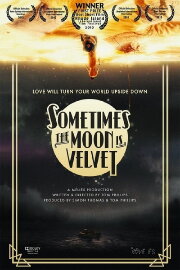 Sometimes the Moon Is Velvet Sometimes the Moon Is Velvet