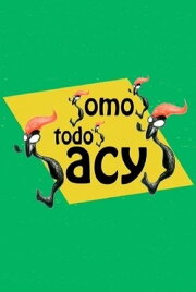 Somos todos Sacys Somos todos Sacys
