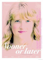 Sooner or Later Sooner or Later