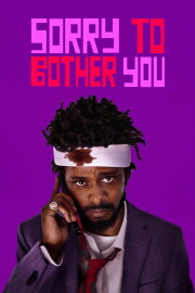 Sorry to Bother You Sorry to Bother You