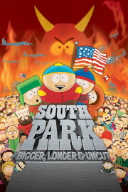 South Park: Bigger, Longer & Uncut South Park: Bigger, Longer & Uncut