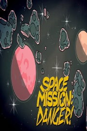 Space Mission: Danger! Space Mission: Danger!